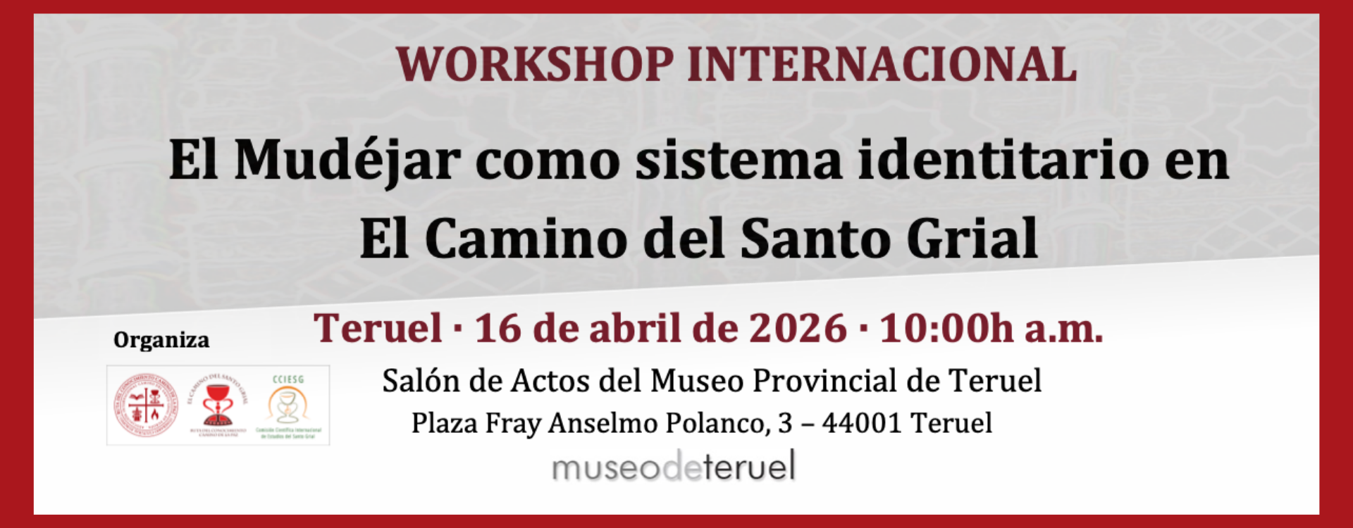 El Mudéjar de Teruel y El Camino del Santo Grial